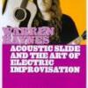 Warren Haynes "Acoustic Slide And Art Of Electric Improvisation"