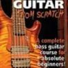 Phil Williams "Bass Guitar From Scratch"