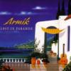 Armik "Lost In Paradise"