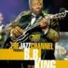 B.B. King "The Jazz Channel Presents B.B. King"