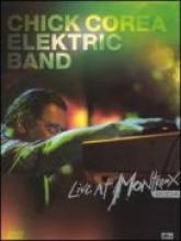 Chick Corea Elektric Band "Live At Montreux 2004"